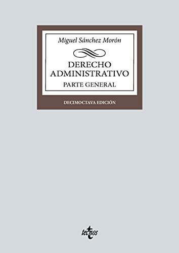 Derecho Administrativo: Parte general (Derecho - Biblioteca Universitaria de Editorial Tecnos)