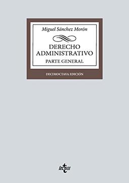 Derecho Administrativo: Parte general (Derecho - Biblioteca Universitaria de Editorial Tecnos)