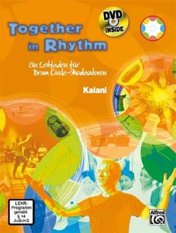 Together in Rhythm: Ein Leitfaden für Drum Circle-Moderatoren (Buch & DVD)