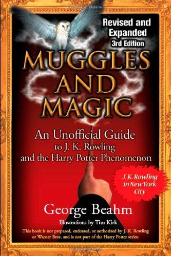 Muggles and Magic: An Unofficial Guide to J.K. Rowling and the Harry Potter Phenomenon