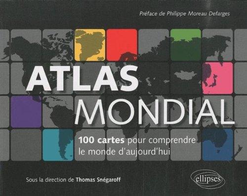 Atlas mondial : 100 cartes pour comprendre le monde d'aujourd'hui