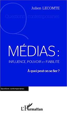 Médias : influence, pouvoir et fiabilité : à quoi peut-on se fier ?