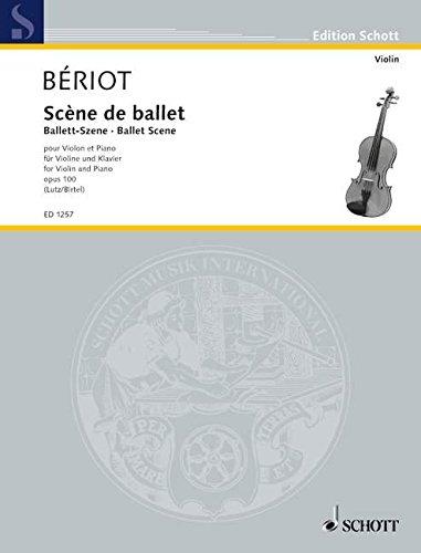 Scène de ballet: op. 100. Violine und Orchester. Klavierauszug mit Solostimme. (Edition Schott)