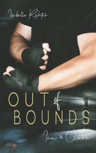 Out of Bounds: Ian und Claire (Out-of-Bounds-Reihe, Band 1)