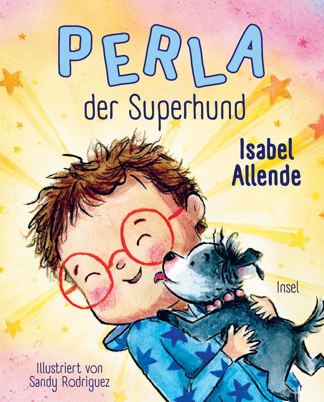 Perla der Superhund: Das erste Bilderbuch der Bestsellerautorin | Für Kinder ab 4 Jahre