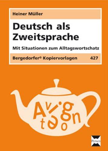 Deutsch als Zweitsprache: Mit Situationsbildern zum Alltagswortschatz