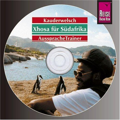 Reise Know-How Kauderwelsch Xhosa für Südafrika AusspracheTrainer (Audio-CD): Kauderwelsch-CD