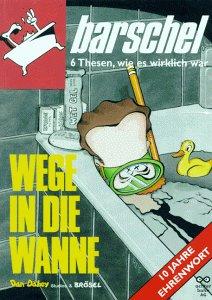 Barschel - Wege in die Wanne. 6 Thesen, wie es wirklich war. 10 Jahre Ehrenwort