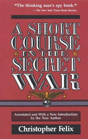 A Short Course in the Secret War