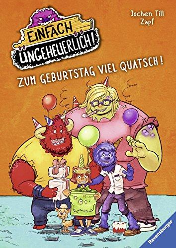 Einfach ungeheuerlich! 3: Zum Geburtstag viel Quatsch! (HC - Einfach ungeheuerlich!)