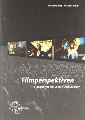 Filmperspektiven: Filmanalyse für Schule und Studium