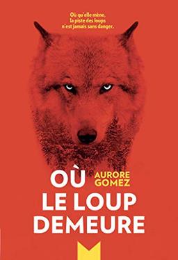 Où le loup demeure