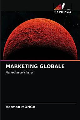 MARKETING GLOBALE: Marketing dei cluster