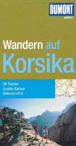 DuMont aktiv Wandern auf Korsika: 35 Touren, exakte Karten, Höhenprofile