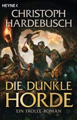 Die dunkle Horde: Ein Trolle-Roman