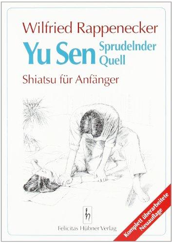 Yu Sen. Sprudelnder Quell. Shiatsu für Anfänger