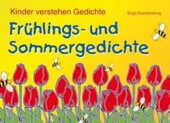 Frühlings- und Sommergedichte: Kinder verstehen Gedichte