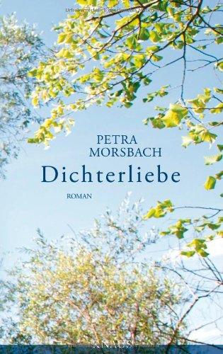 Dichterliebe: Roman