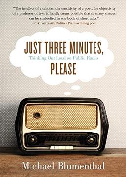 Just Three Minutes, Please: Thinking Out Loud on Public Radio