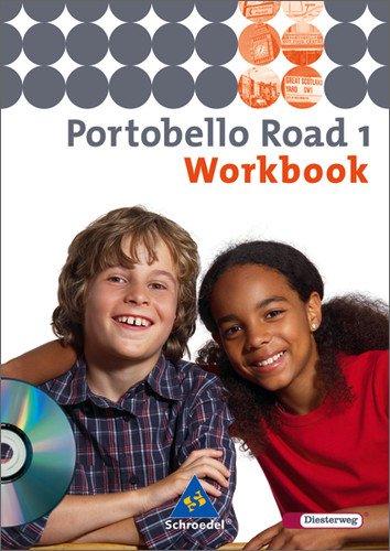 Portobello Road. Lehrwerk für den Englischunterricht des unteren bis mittleren Lernniveaus - Ausgabe 2005: Portobello Road - Ausgabe 2005: Workbook 1 mit Audio-CD