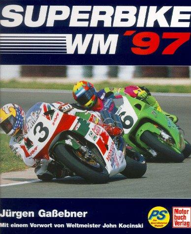 Superbike WM '97. Die Rennen zur Weltmeisterschaft