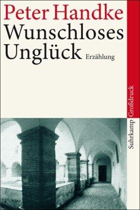 Wunschloses Unglück: Erzählung. Großdruck (suhrkamp taschenbuch)