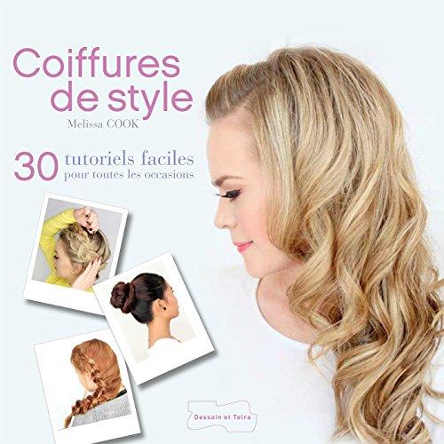 Coiffures de style : 30 tutoriels faciles pour toutes les occasions