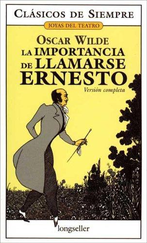 La importancia de llamarse Ernesto / The Importance of Being Ernesto (Clasicos De Siempre)