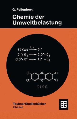 Chemie der Umweltbelastung (Teubner Studienbücher Chemie)