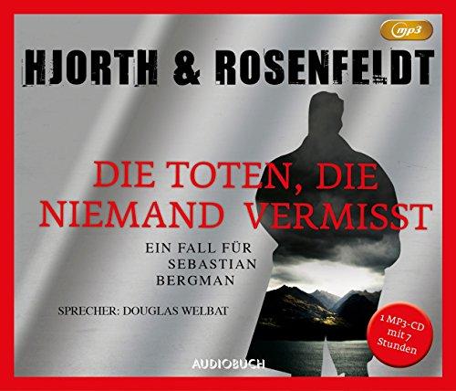 Die Toten, die niemand vermißt (MP3-CD) (Die Fälle des Sebastian Bergman)