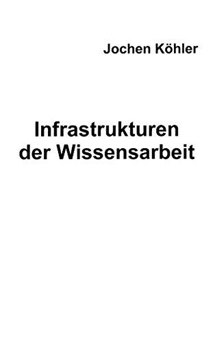 Infrastrukturen der Wissensarbeit