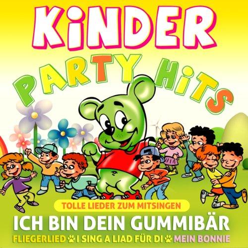 Kinderpartyhits - Ich bin dein Gummibär - Tolle Lieder zum Mitsingen