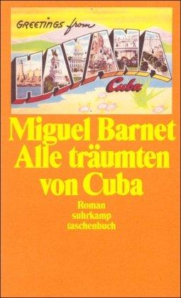 Alle träumten von Cuba: Die Lebensgeschichte eines galicischen Auswanderers. Roman (suhrkamp taschenbuch)