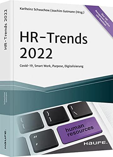 HR-Trends 2022: COVID-19, Smart Work, Purpose, Digitalisierung (Haufe Fachbuch)