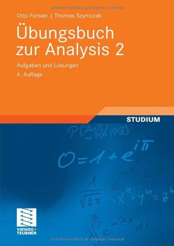 Übungsbuch zur Analysis 2: Aufgaben und Lösungen (Grundkurs Mathematik)