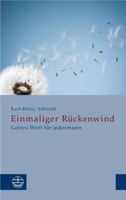 Einmaliger Rückenwind: Gottes Wort für jedermann