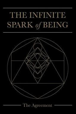 The Infinite Spark of Being: The Agreement