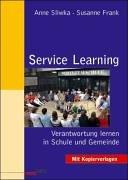 Service Learning: Verantwortung lernen in Schule und Gemeinde (Beltz Praxis)