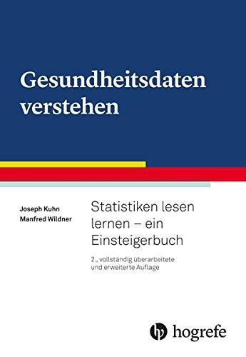 Gesundheitsdaten verstehen: Statistiken lesen lernen – ein Einsteigerbuch