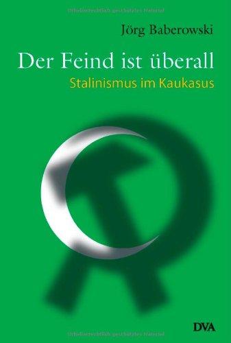 Der Feind ist überall: Stalinismus im Kaukasus