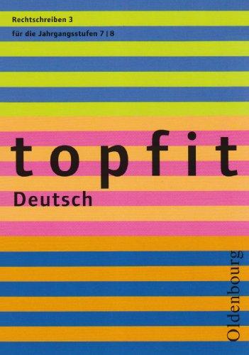 topfit Deutsch. Rechtschreiben 3. RSR 2006: Für die Jahrgangsstufen 7/8