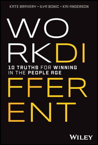 Work Different: 10 Truths for Winning in the People Age