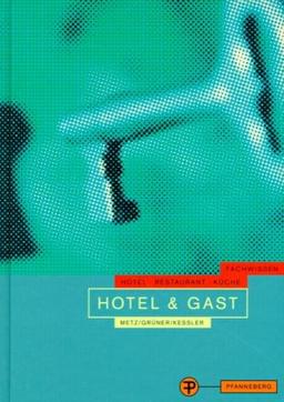 Hotel & Gast. Fachwissen Hotel - Restaurant - Küche