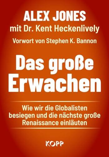 Das große Erwachen: Wie wir die Globalisten besiegen und die nächste große Renaissance einläuten