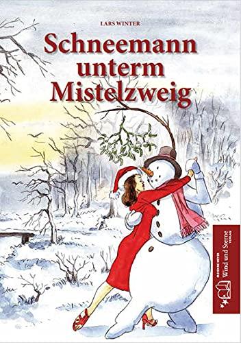 Schneemann unterm Mistelzweig: Eine fantasievolle Wintergeschichte