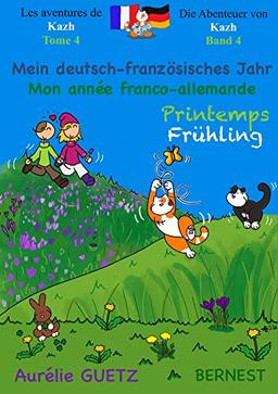 Les aventures de Kazh, Tome 4 - Die Abenteuer von Kazh, Band 4: Mein deutsch-französisches Jahr - FRÜHLING / Mon année franco-allemande - PRINTEMPS ... Familie / Ma famille franco-allemande)