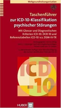 Taschenführer zur ICD-10-Klassifikation psychischer Störungen. Mit Glossar und Diagnostischen Kriterien ICD-10: DCR-10