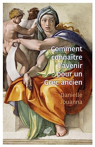 Comment connaître l'avenir pour un Grec ancien : religion, magie et science