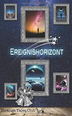 Ereignishorizont (Strange Tales Club Anthologie, Band 2)