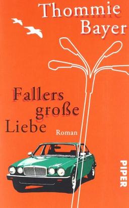 Fallers große Liebe: Roman